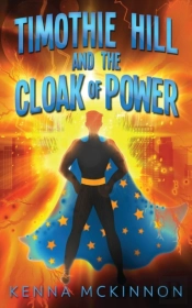 Timothie Hill And The Cloak Of Power