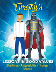 Timothy'S Lessons In Good Values