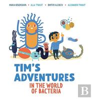 Tim'S Adventures In The World Of Bacteria