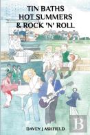 Tin Baths Hot Summers & Rock 'N' Roll