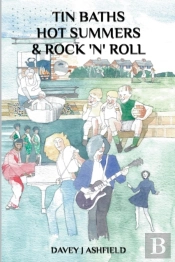 Tin Baths Hot Summers & Rock 'N' Roll