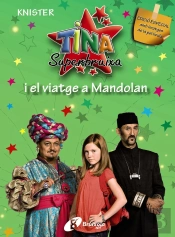 Tina Superbruixa I El Viatge A Mandolan (Edició Especial)