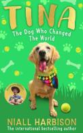 Tina: The Dog Who Changed The World (Childrenâ€™S Edition)