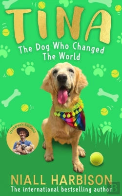 Bertrand.pt - Tina: The Dog Who Changed The World (Childrenâ€™S Edition)