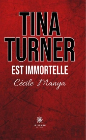 Tina Turner Est Immortelle