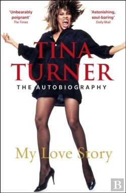 Bertrand.pt - Tina Turner: My Love Story (Official Autobiography)