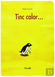 Tinc Calor . . .