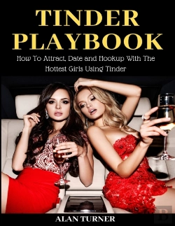 Bertrand.pt - Tinder Playbook: How To Attract, Date An
