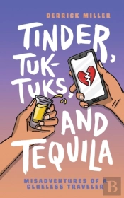 Tinder, Tuk-Tuks, And Tequila