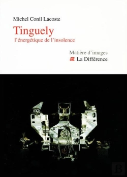 Bertrand.pt - Tinguely, L'Énergétique De L'Insolence