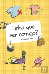 Tinha Que Ser Comigo?