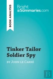Tinker Tailor Soldier Spy By John Le Carre (Book Analysis)