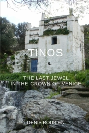 Tinos. The Last Jewel In The Crown Of Venice