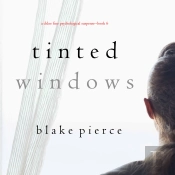 Tinted Windows (A Chloe Fine Psychological Suspense Mystery—Book 6)