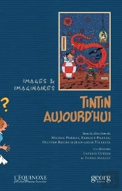Tintin Aujourd'Hui : Images Et Imaginaires