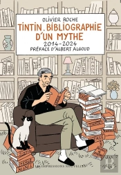 Tintin, Bibliographie D'Un Mythe : 2014-2024