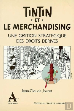 Bertrand.pt - Tintin Et Le Merchandising ; Une Gestion Stratégique Des Droits Dérivés