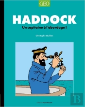 Tintin : Haddock, Un Capitaine À L'Abordage !
