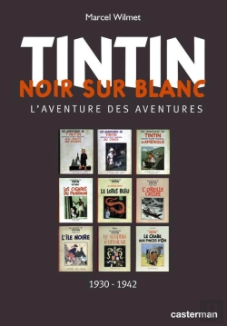 Bertrand.pt - Tintin Noir Sur Blanc ; L'Aventure Des Aventures (Édition 2008)