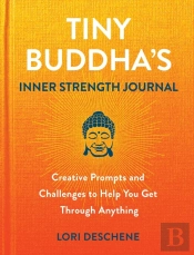 Tiny Buddha'S Inner Strength Journal