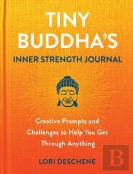 Tiny Buddha'S Inner Strength Journal