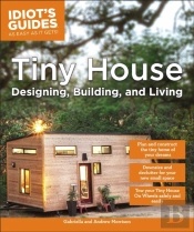 Tiny House Designing, Building, & Living
