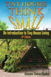 Tiny Houses!: Think Small!  An Introduct