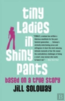 Bertrand.pt - Tiny Ladies In Shiny Pants