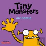 Tiny Monsters Are Gentle