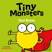 Tiny Monsters Feel Brave