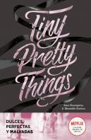 Tiny Pretty Things (Dulces, Perfectas Y Malvadas)