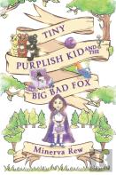 Tiny Purplish Kid And The Big Bad Fox