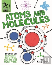 Tiny Science: Atoms And Molecules