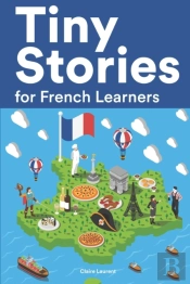 Tiny Stories For French Learners