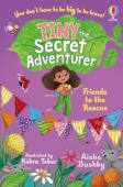 Tiny The Secret Adventurer: Friends To The Rescue