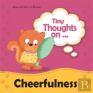 Tiny Thoughts On Cheerfulness
