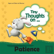 Tiny Thoughts On Patience