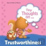 Tiny Thoughts On Trustworthiness
