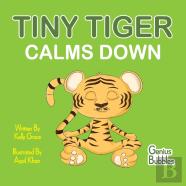 Tiny Tiger Calms Down