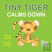 Tiny Tiger Calms Down
