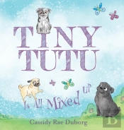 Tiny Tutu Is All Mixed Up