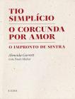 Tio Simplício | O Corcunda por Amor | O Impronto de Sintra