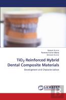 Tio2 Reinforced Hybrid Dental Composite Materials