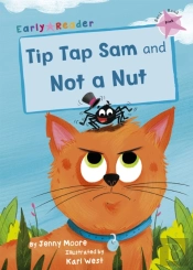 Tip Tap Sam And Not A Nut