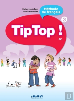 Bertrand.pt - Tip Top ! 3 : Fle ; Niv. A2 ; Livre Élève