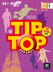 Tip Top English : Espagnol ; 1ère, Terminale ; Bac Pro