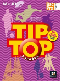 Bertrand.pt - Tip Top English : Espagnol ; 1ère, Terminale ; Bac Pro