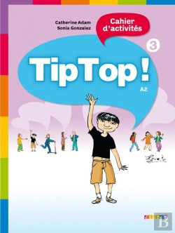 Bertrand.pt - Tip Top ! : Français ; Niveau 3 ; Cahier D'Activités