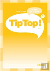 Tip Top ; Niveau 1 ; Guide Pédagogique