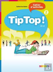 Tip Top ! : Niveau 2 ; Cahier